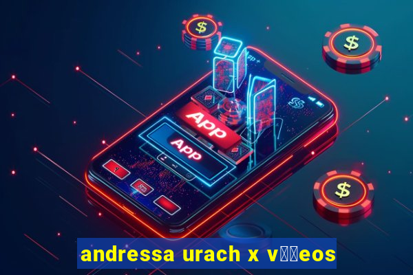 andressa urach x v閾哾eos